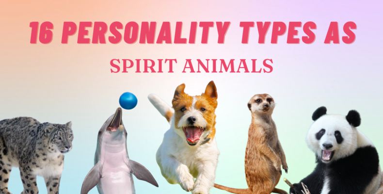 Spirit Animals of the 16 Personality Types | So Syncd
