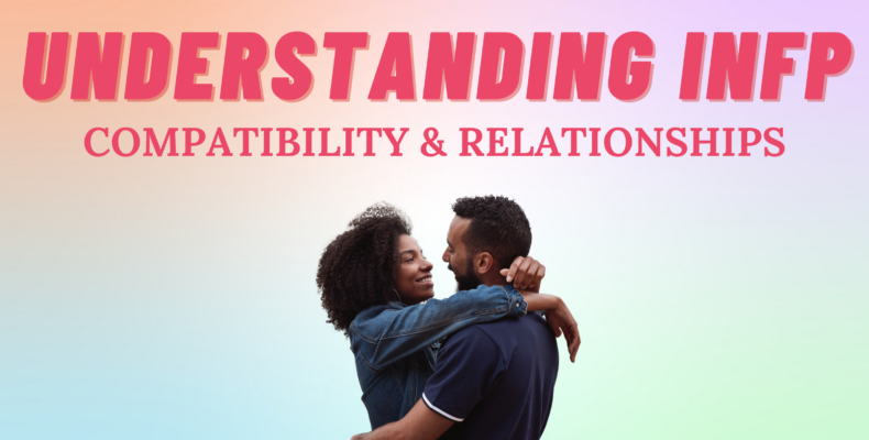 INFP Compatibility, Relationships & Love blog cover