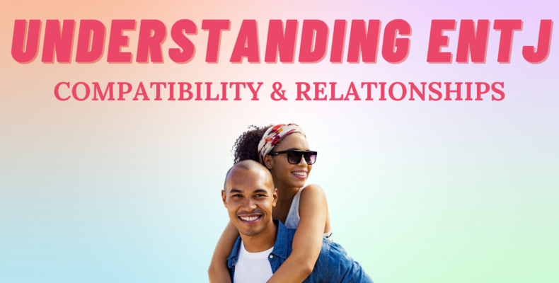 ENTJ Compatibility & Relationships blog cover
