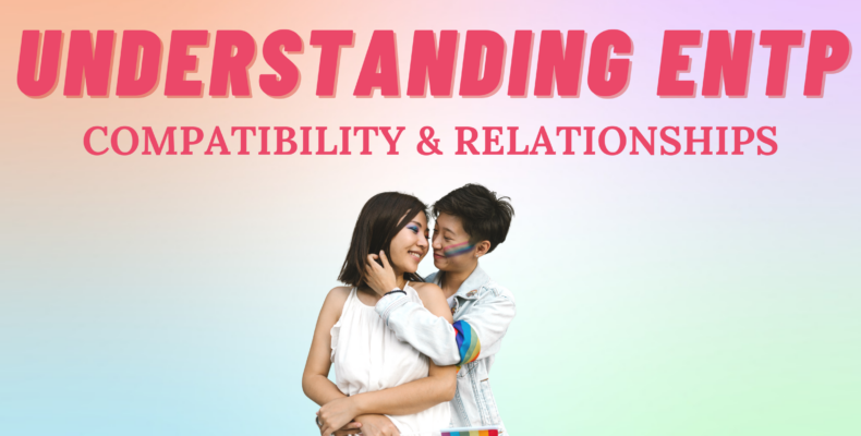 ENTP Compatibility & Relationships blog cover