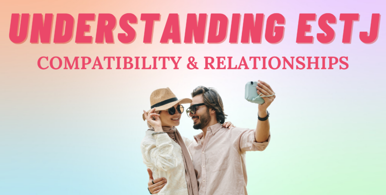 ESTJ Compatibility & Relationships blog cover