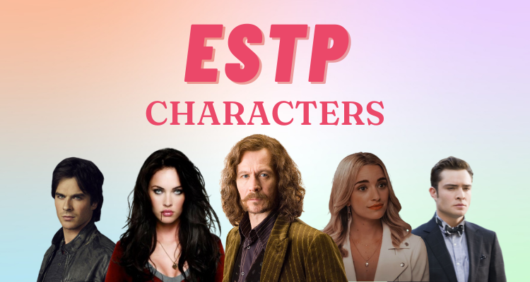 Fictional Characters with the ESTP Personality Type