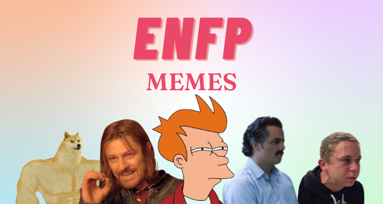 28 Funny Memes Any ENFP Will Relate To | So Syncd
