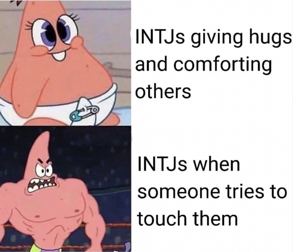 INTJs when giving hugs versus INTjs when someone tries to hug them