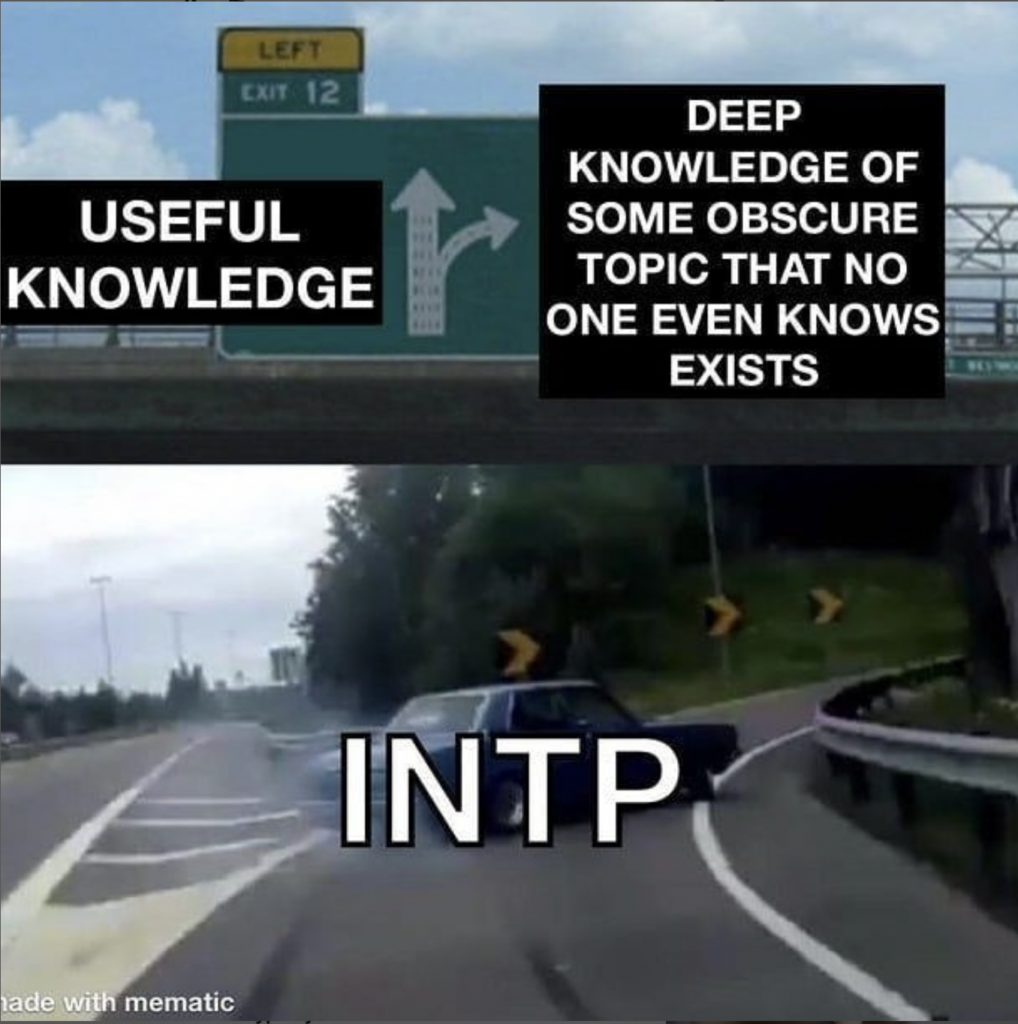 Funny meme INTP deep obscure knowledge