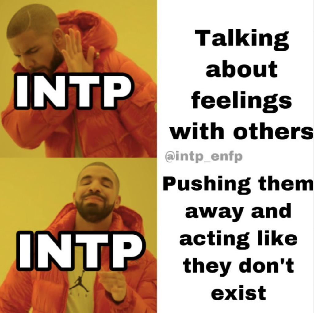 INTPs can't talk about feelings ignore feelings