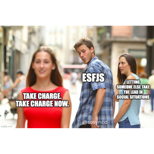 ESFJ taking charge leader funny meme