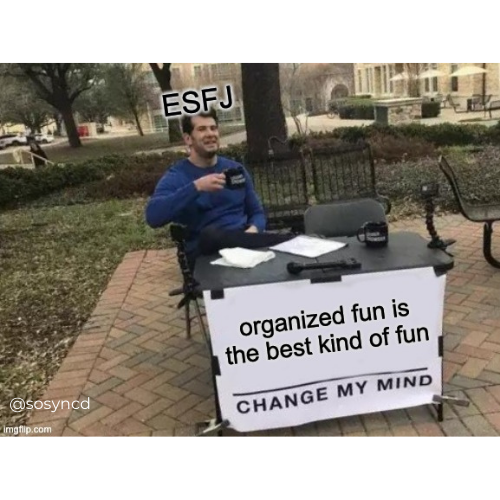 ESFJ loving organized fun