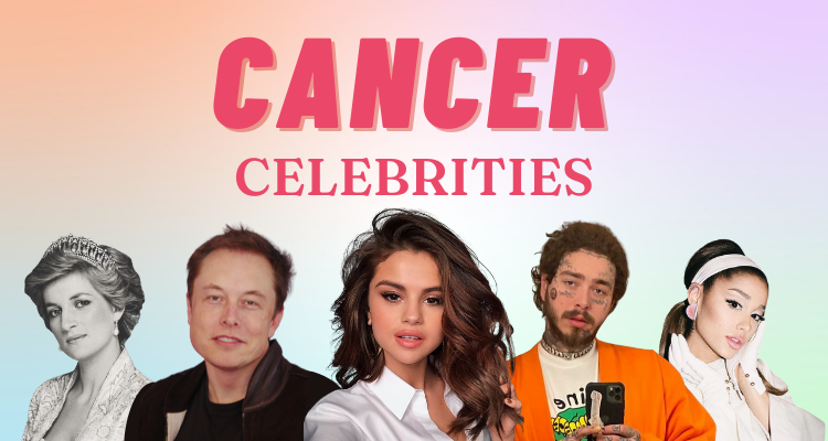 21 Famous Celebrities with the Cancer Zodiac Sign