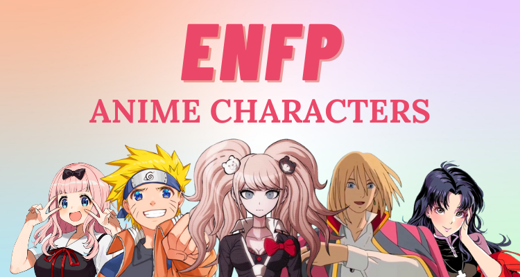 15 Best ENFP Anime & Manga Characters | So Syncd
