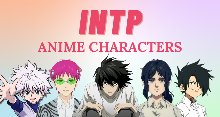 15 Best INTP Anime & Manga Characters | So Syncd