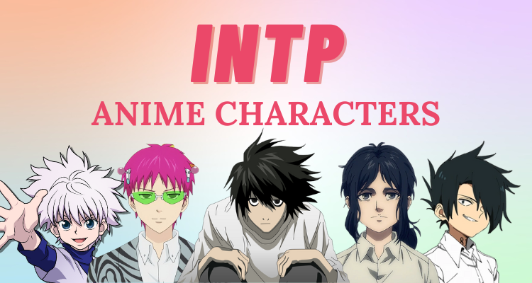 15 Best INTP Anime  Manga Characters  So Syncd