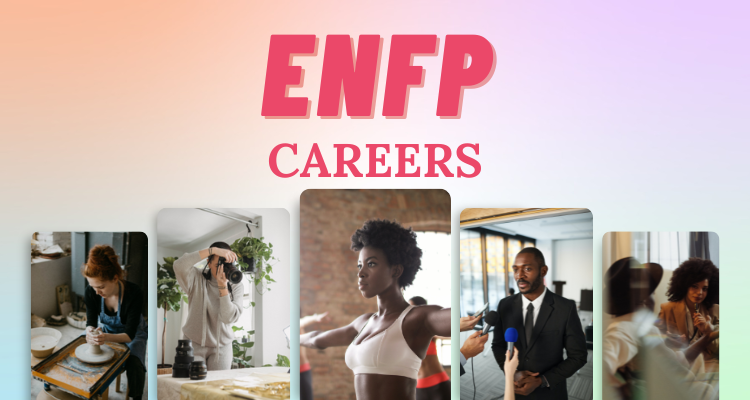Best Careers For Enfp Personality Types So Syncd