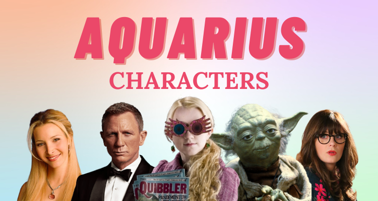 21 Fictional Characters with the Aquarius Zodiac Sign