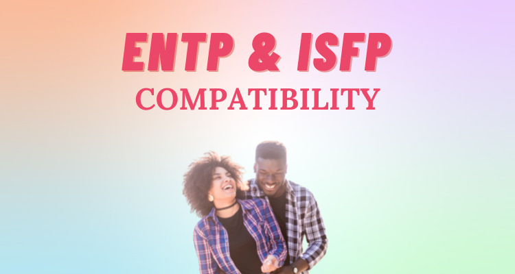 ENTP and ISFP compatibility