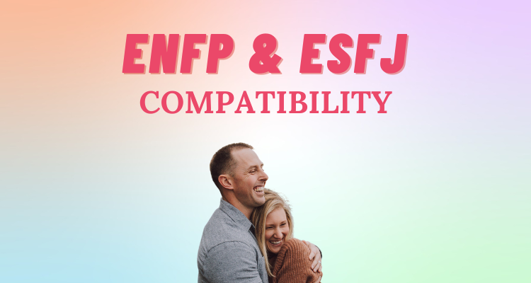 ENFP and ESFJ Relationship Compatibility I So Syncd