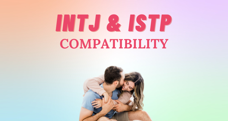 INTJ and ISTP compatibility
