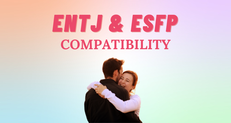 ENTJ and ESFP compatibility