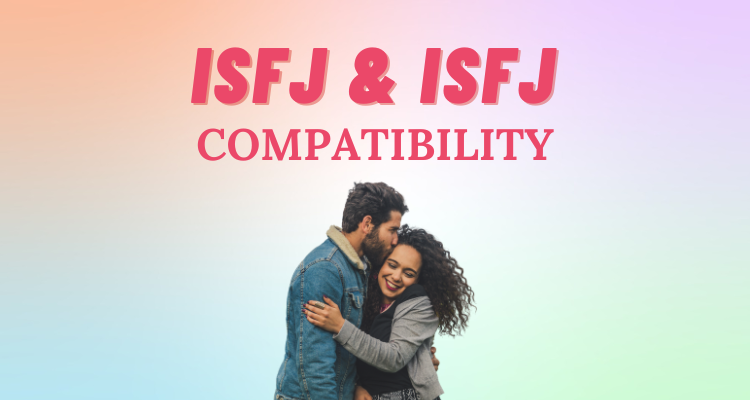 ISFJ and ISFJ compatibility