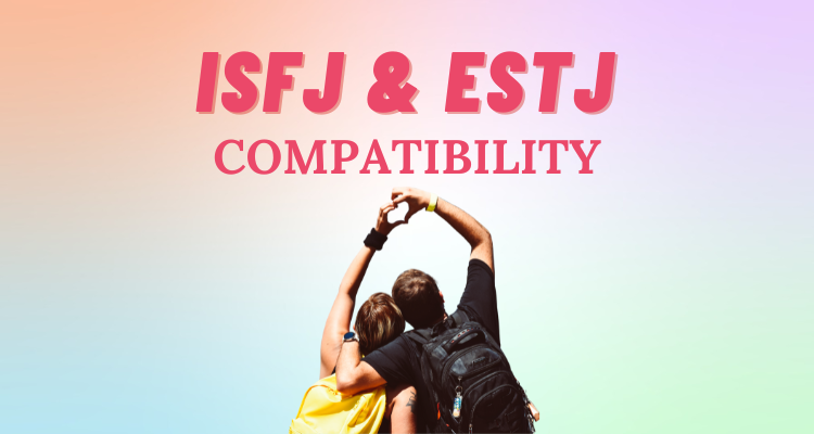 ISFJ and ESTJ compatibility