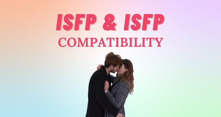 ISFP and ISFP compatibility