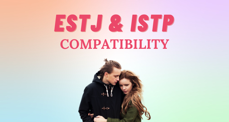 ESTJ and ISTP compatibility
