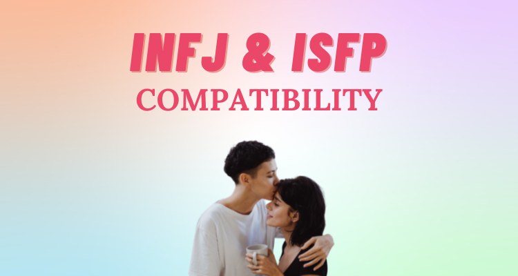 INFJ and ISFP compatibility