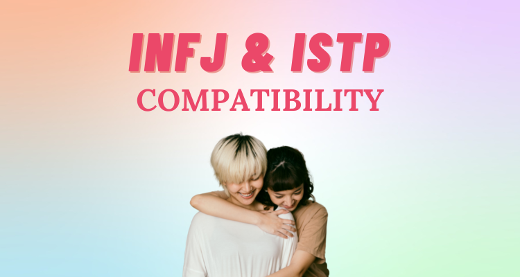 INFJ and ISTP compatibility
