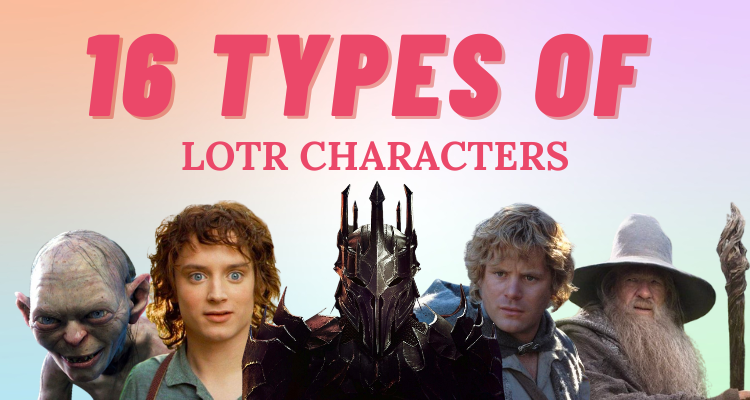 16 Personality Types of the Lord of the Rings Characters