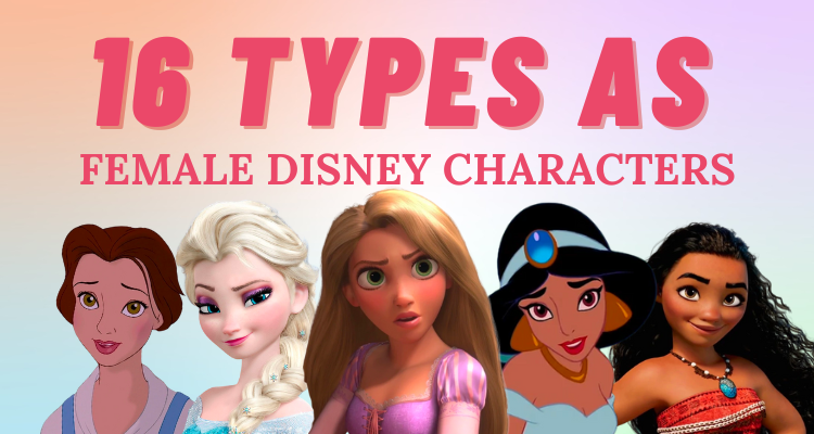 16 Personality Types as Female Disney Characters | So Syncd