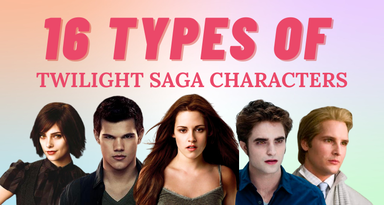 16 Personality Types of Twilight Saga Characters