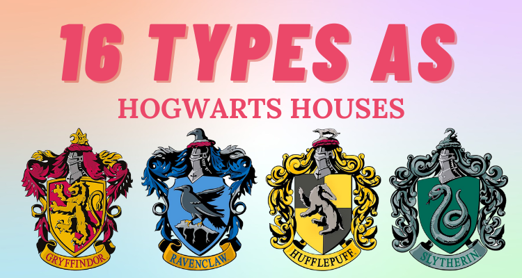 16 Personality Types as Hogwarts Houses | So Syncd - Personality Dating