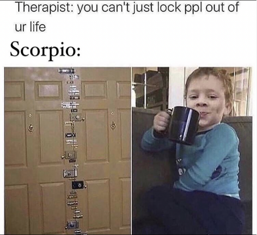Scorpio meme: cutting people out of their lives