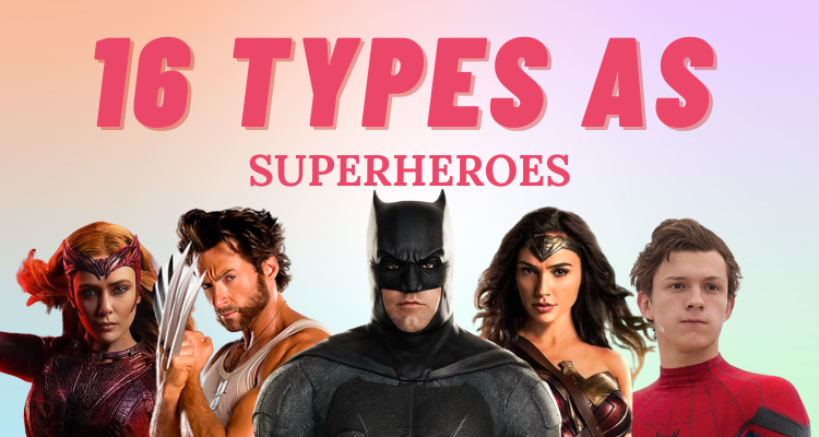 What is a Superhero — Definition, Types and Characteristics