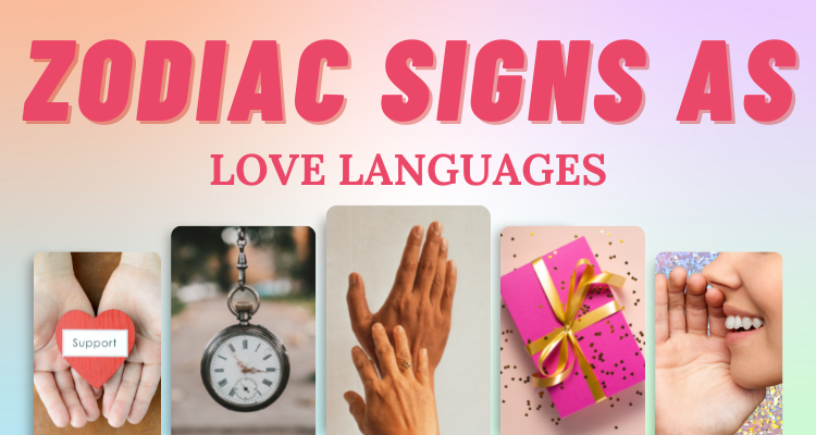 The Love Language of Each Zodiac Sign