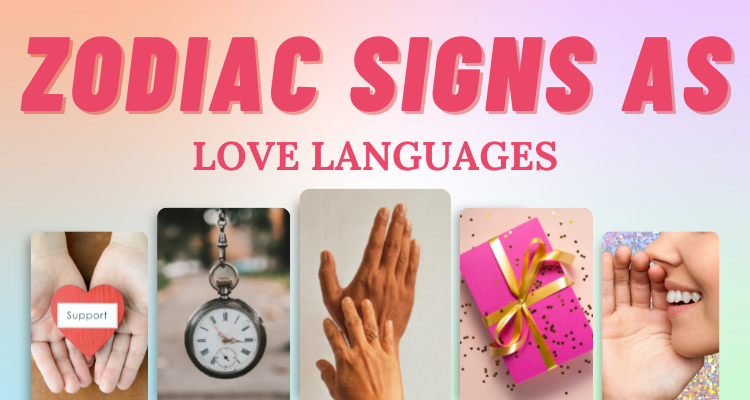 Love Language and Zodiac Sign: How They Might Be Related