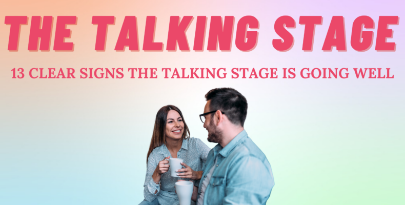 13 Signs That The Talking Stage is Going Well blog cover