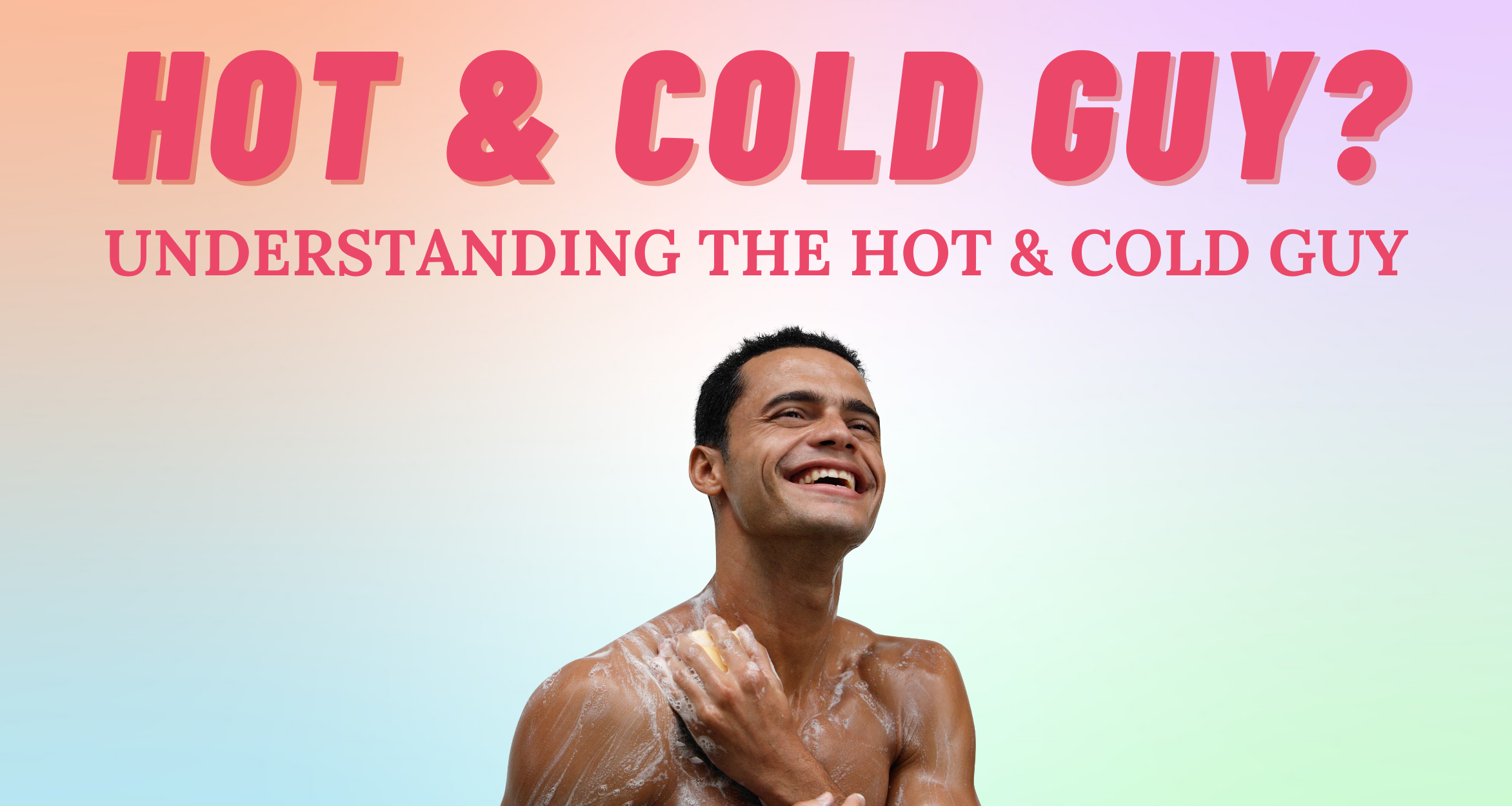 Decoding the Mystery Understanding the Hot and Cold Guy I So Syncd