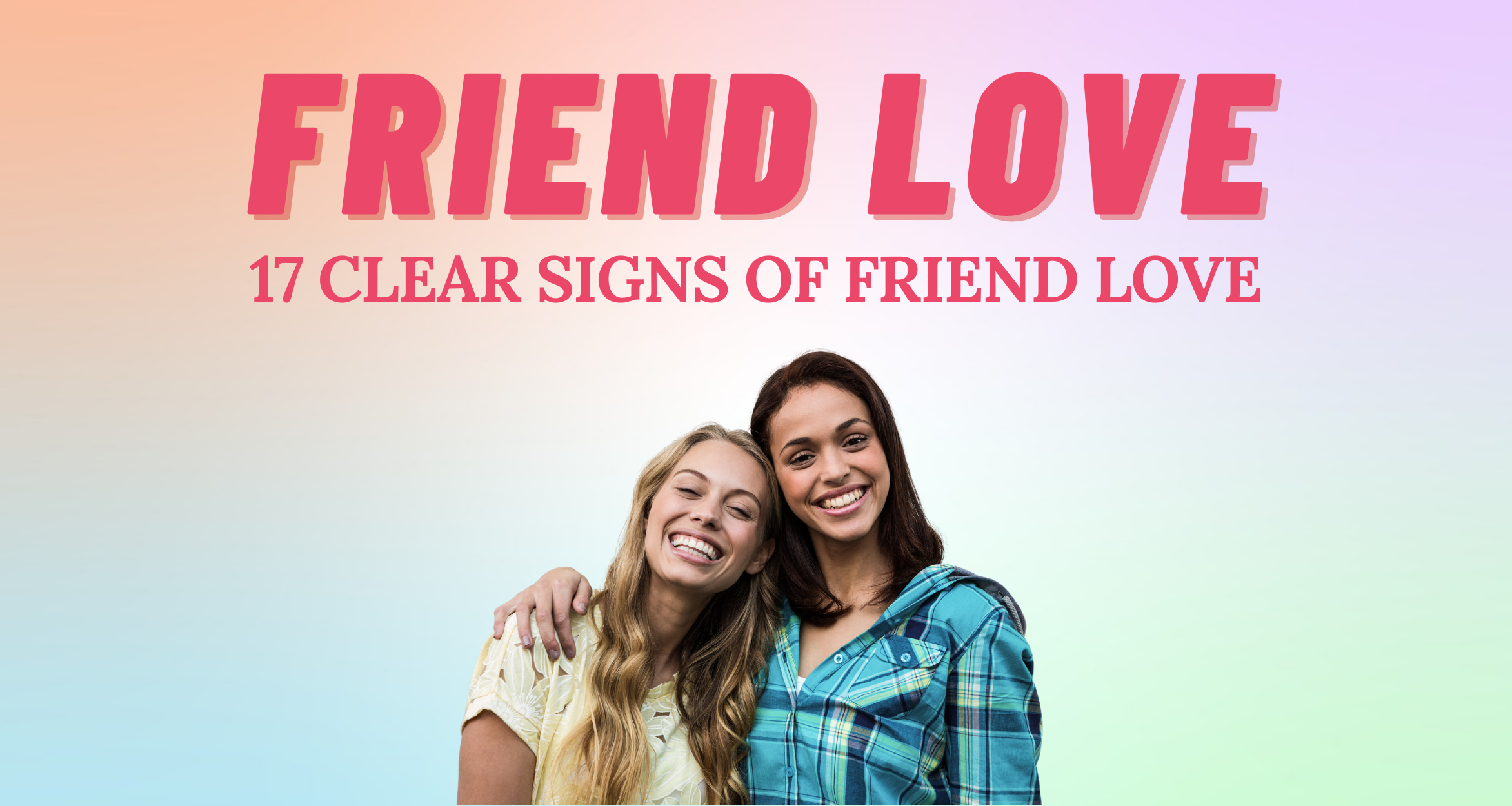 17 Subtle Signs a Friendship Is Turning Into Love
