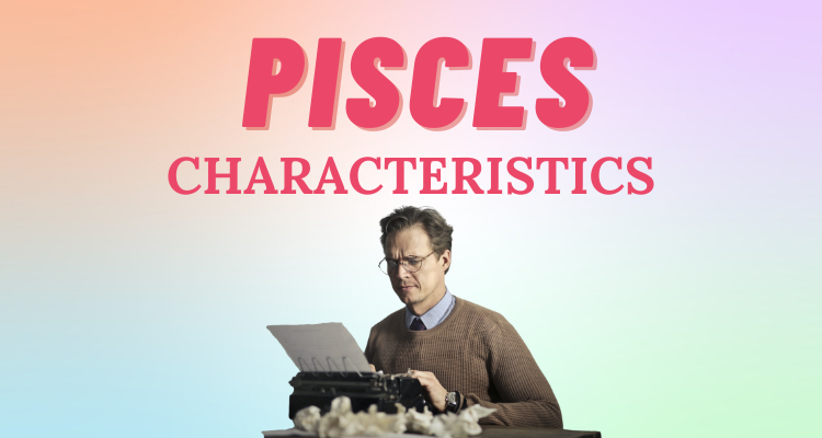 Pisces characteristics