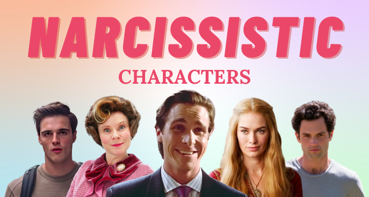 21 Narcissistic Fictional Characters