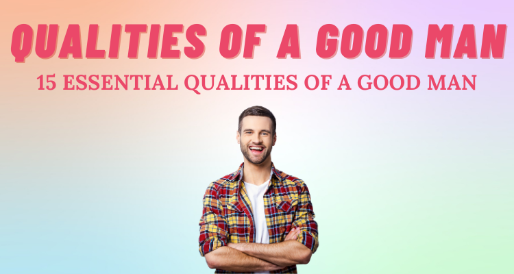 Qualities of a Good Man blog cover