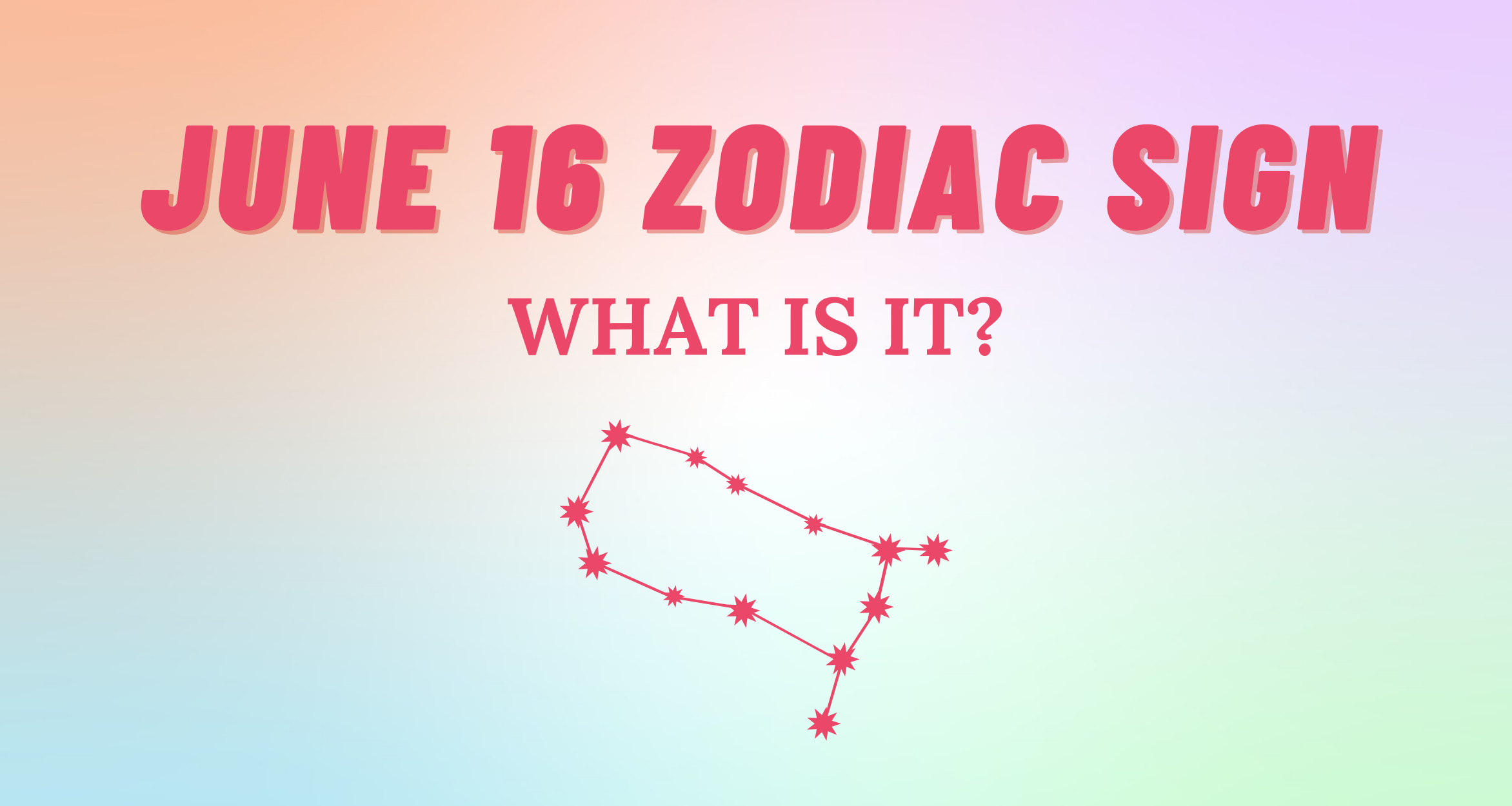 June 16 Zodiac Sign Explained | So Syncd